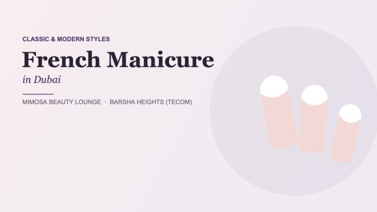 French Manicure in Dubai: Styles, Cost & How to Care for It